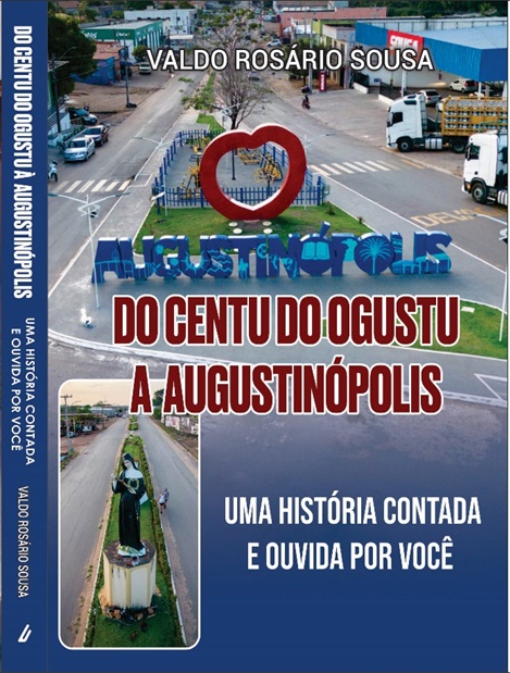 AUGUSTINÓPOLIS – Livro que conta a História da cidade será lançado na segunda quinzena de fevereiro